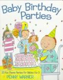 Cover of: Baby Birthday Parties