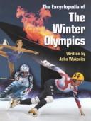 Cover of: The Encyclopedia of the Winter Olympics (Reference) by John Wukovits