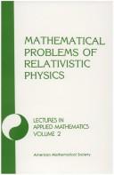 Mathematical problems of relativistic physics by E. E. Segal