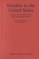 Cover of: Murders in the United States: Crimes, Killers, and Victims of the Twentieth Century (Criminal Justice)