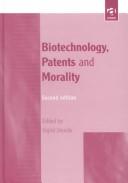 Cover of: Biotechnology, Patents and Morality by Sigrid Sterckx