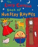 Cover of: Lucy Cousins Book of Nursery Rhymes by Lucy Cousins, Lucy Cousins