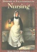 Cover of: Historical Encyclopedia of Nursing by Mary Ellen Snodgrass