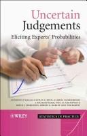 Cover of: Uncertain Judgements: Eliciting Expert Probabilities
