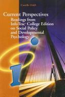 Cover of: Current Perspectives: Readings from InfoTrac  College Edition on Social Policy and Development for Shaffer/Kipp's Developmental Psychology: Childhood and Adolescence, 7th