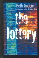 Cover of: Lottery by Beth Goobie, Beth Goobie