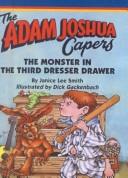 Cover of: The Monster in the Third Dresser Drawer (Adam Joshua Capers)
