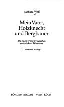 Mein Vater, Holzknecht und Bergbauer by Barbara Wass