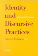 Cover of: Identity and Discursive Practices by Francisco Dominguez, Francisco Dominguez