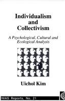 Cover of: Individualism and collectivism: a psychological, cultural and ecological analysis