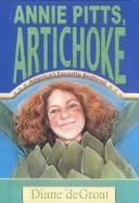 Cover of: Annie Pitts, Artichoke (Annie Pitts by Diane de Groat