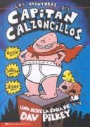 Cover of: Aventuras del Capitan Calzoncillos (Adventures of Captain Underpants: An Epic Novel) by Dav Pilkey