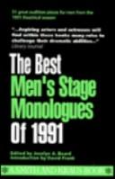 Cover of: Best Men's Stage Monologues of 1991 (The Monologue Audition)