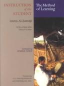 Cover of: Instruction of the Student: The Method of Learning = Talim Al-Mutaallim Tariq Al-Taallum