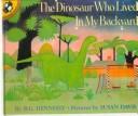 Cover of: The Dinosaur Who Lived in My Backyard