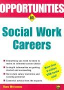 Cover of: Opportunities in Social Work Careers (Vgm Opportunities Series)