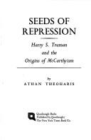 Cover of: Seeds of Repression:  Harry S. Truman and the Origins of McCarthyism
