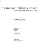 Cover of: The Harvard Jerusalem Studio by Moshe Safdie