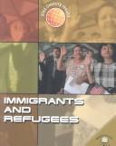 Cover of: Immigrants and Refugees (21st Century Issues) | Cath Senker