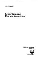Cover of: El Cardenismo. Una Utopia Mexicana (Problemas De Mexico)