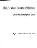 The Ancient Future of the Itza by Munro S. Edmonson