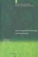 Cover of: Issues in Japanese phonology and morphology by 