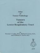 Tumors of the lower respiratory tract by Thomas V. Colby