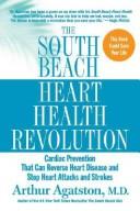 Cover of: The South Beach Heart Health Revolution by Arthur Agatston
