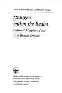 Cover of: Strangers within the realm by edited by Bernard Bailyn and Philip D. Morgan.