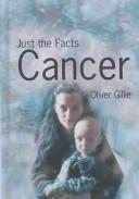Cover of: Cancer (Just the Facts)