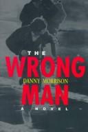 Cover of: The Wrong Man: A Novel