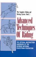 Advanced Techniques of Riding by Gisela Holstein, Deutsche Reiterliche Vereinigung