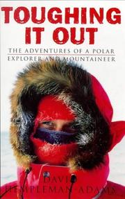 Cover of: Toughing It Out  The Adventures of a Polar Explorer and Mountaineer by David Hempleman-Adams, David Hempleman- Adams