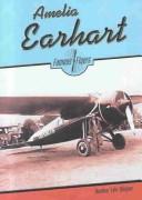 Cover of: Amelia Earhart (Famous Flyers) by Heather Lehr Wagner