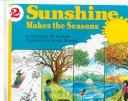 Cover of: Sunshine Makes the Seasons: by Franklyn M. Branley