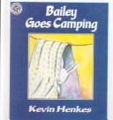 Cover of: Bailey Goes Camping by Kevin Henkes