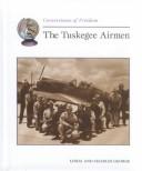 The Tuskegee Airmen by Linda George, Charles George