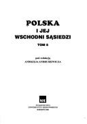 Cover of: Polska I Jej Wschodni Sasiedzi by Andrzej Andrusiewicz, Andrzej Andrusiewicz