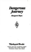Cover of: Dangerous Journey | Margaret Mayo