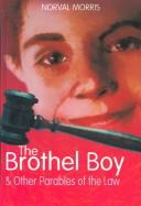 Cover of: The Brothel Boy and Other Parables of the Law by Morris, Norval.