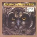 Cover of: Exploring the World of Birds: An Equinox Guide to Avian Life