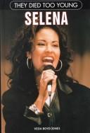 Cover of: Selena (They Died Too Young) by Veda Boyd Jones