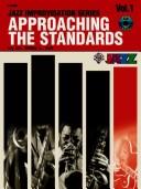 Cover of: Approaching the Standards (Volume 1: C) (Jazz Improvisation) | Willie Hill