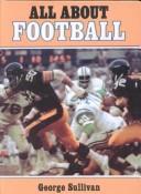 Cover of: All About Football by George Sullivan