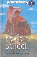 Cover of: Prairie School by Avi