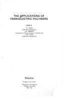 Cover of: TheA pplications of ferroelectric polymers