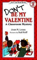 Cover of: Don't Be My Valentine by Joan Lexau
