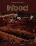 Cover of: Wood (Material Matters) | 