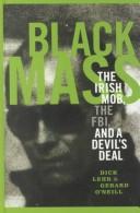 Cover of: Black Mass: The Irish Mob, the Fbi, and a Devil's Deal