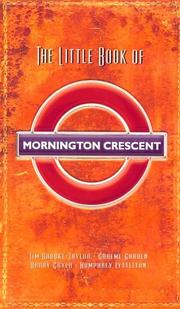 Cover of: The Little Book of Mornington Crescent by Graeme Garden, Jon Naismith, Iain Pattinson, Tim Brooke-Taylor, Barry Cryer, Humphrey Lyttelton
